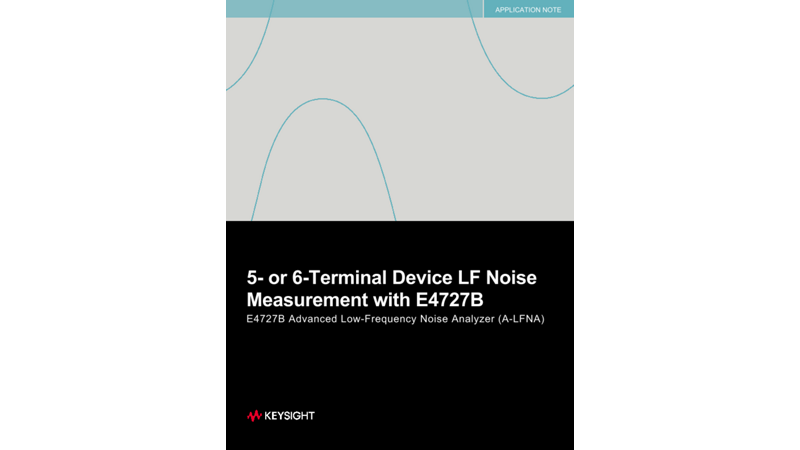 5- or 6-Terminal Device LF Noise Measurement with E4727B